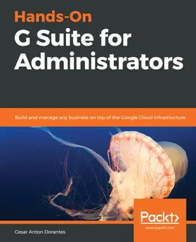 Anton Dorantes |  Hands-On G Suite for Administrators | eBook | Sack Fachmedien