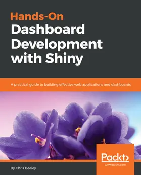 Beeley |  Hands-On Dashboard Development with Shiny | eBook | Sack Fachmedien