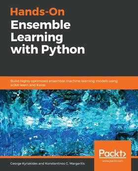 Kyriakides / Margaritis |  Hands-On Ensemble Learning with Python | eBook | Sack Fachmedien