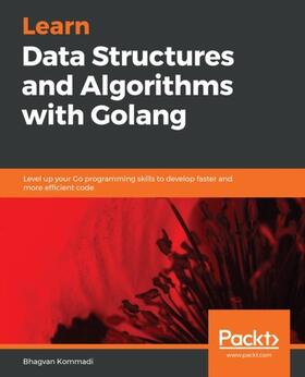 Kommadi |  Learn Data Structures and Algorithms with Golang | eBook | Sack Fachmedien