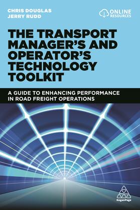 Douglas |  The Transport Manager's and Operator's Technology Toolkit: A Guide to Enhancing Performance in Road Freight Operations | Buch |  Sack Fachmedien