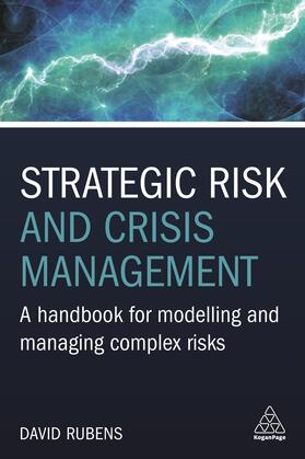 Rubens |  Strategic Risk and Crisis Management: A Handbook for Modelling and Managing Complex Risks | Buch |  Sack Fachmedien