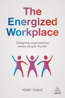 Timms |  The Energized Workplace | Buch |  Sack Fachmedien
