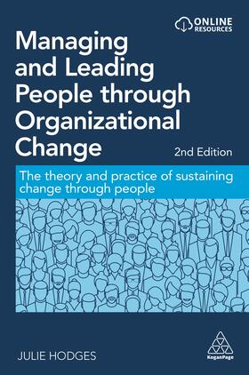 Hodges |  Managing and Leading People Through Organizational Change: The Theory and Practice of Sustaining Change Through People | Buch |  Sack Fachmedien