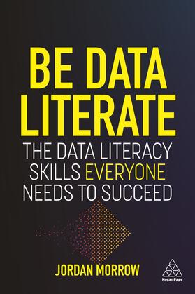 Morrow |  Be Data Literate | Buch |  Sack Fachmedien