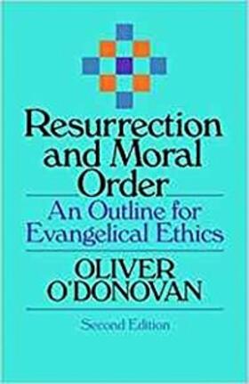 O'Donovan |  Resurrection and Moral Order | eBook | Sack Fachmedien