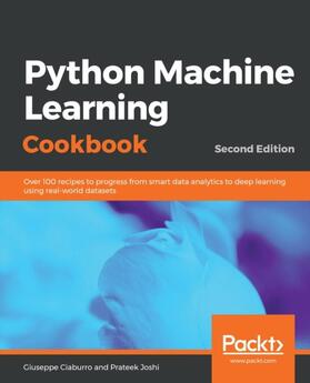 Ciaburro / Joshi |  Python Machine Learning Cookbook, | eBook | Sack Fachmedien