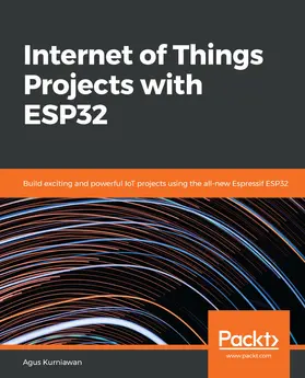 Kurniawan |  Internet of Things Projects with ESP32 | eBook | Sack Fachmedien