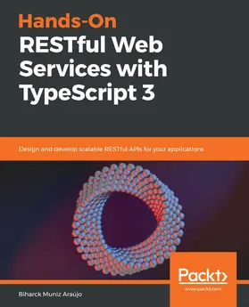 Araújo / Araujo |  Hands-On RESTful Web Services with TypeScript 3 | eBook | Sack Fachmedien