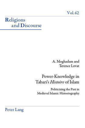 Moghadam / Lovat | Power-Knowledge in Tabari’s «Histoire» of Islam | E-Book | sack.de