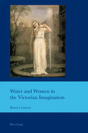 Laurent |  Water and Women in the Victorian Imagination | eBook | Sack Fachmedien