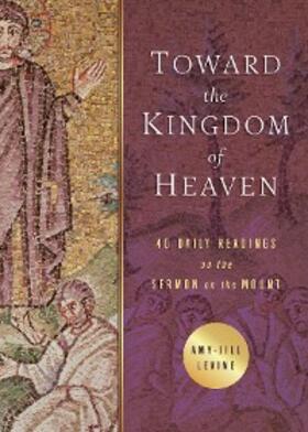 Levine |  Toward the Kingdom of Heaven | eBook | Sack Fachmedien