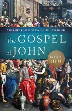 Levine |  The Gospel of John | eBook | Sack Fachmedien