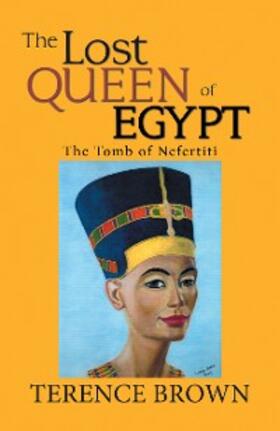 Brown |  The Lost Queen of Egypt | eBook | Sack Fachmedien