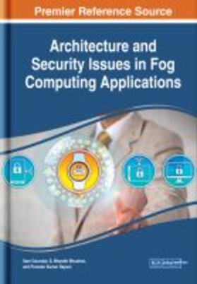 Bhushan / Goundar / Rayani |  Architecture and Security Issues in Fog Computing Applications | Buch |  Sack Fachmedien