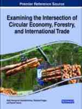 Duggal / Gopalakrishnan / Tewary |  Examining the Intersection of Circular Economy, Forestry, and International Trade | Buch |  Sack Fachmedien