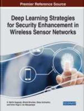 Andrushia / Bhushan / Sagayam |  Deep Learning Strategies for Security Enhancement in Wireless Sensor Networks | Buch |  Sack Fachmedien