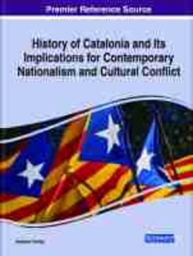 Cortijo Ocaña / Martines |  History of Catalonia and Its Implications for Contemporary Nationalism and Cultural Conflict | Buch |  Sack Fachmedien