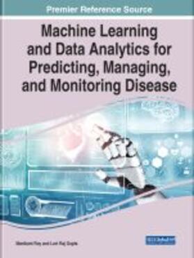 Gupta / Roy |  Machine Learning and Data Analytics for Predicting, Managing, and Monitoring Disease | Buch |  Sack Fachmedien