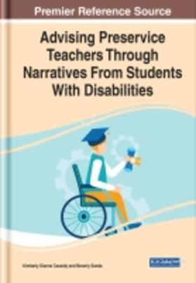 Cassidy / Sande |  Advising Preservice Teachers Through Narratives From Students With Disabilities | Buch |  Sack Fachmedien