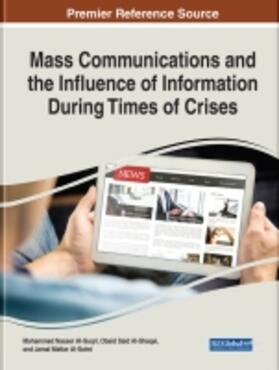 Al-Shaqsi / Al-Suqri / Alsalmi |  Mass Communications and the Influence of Information During Times of Crises | Buch |  Sack Fachmedien