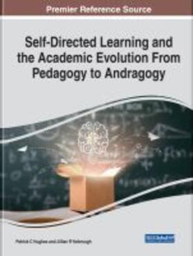 Hughes / Yarbrough |  Self-Directed Learning and the Academic Evolution From Pedagogy to Andragogy | Buch |  Sack Fachmedien