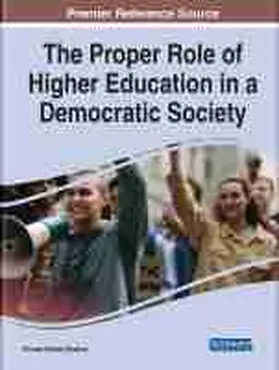 Bowhay |  The Proper Role of Higher Education in a Democratic Society | Buch |  Sack Fachmedien