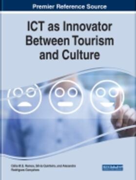 Ramos / Quinteiro / Goncalves |  ICT as Innovator Between Tourism and Culture | Buch |  Sack Fachmedien