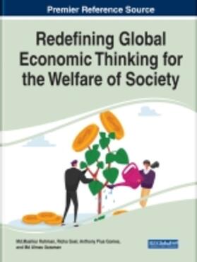 Goel / Rahman / Gomes |  Redefining Global Economic Thinking for the Welfare of Society | Buch |  Sack Fachmedien