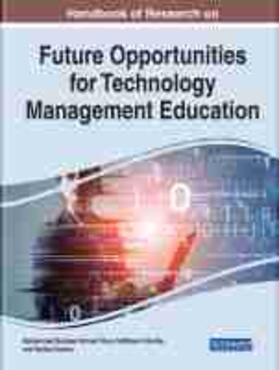 Khan / Kuofie / Suman |  Handbook of Research on Future Opportunities for Technology Management Education | Buch |  Sack Fachmedien