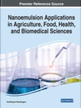 Ramalingam |  Handbook of Research on Nanoemulsion Applications in Agriculture, Food, Health, and Biomedical Sciences | Buch |  Sack Fachmedien