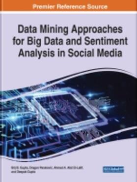 Gupta / Perakovi¿ / Abd El-Latif |  Data Mining Approaches for Big Data and Sentiment Analysis in Social Media | Buch |  Sack Fachmedien