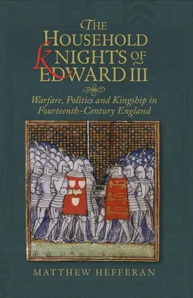 Hefferan |  The Household Knights of Edward III | eBook | Sack Fachmedien