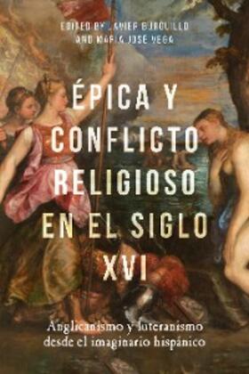 Burguillo / Vega |  Épica y conflicto religioso en el siglo XVI | eBook | Sack Fachmedien