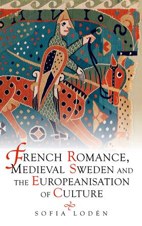 Loden |  French Romance, Medieval Sweden and the Europeanisation of Culture | eBook | Sack Fachmedien