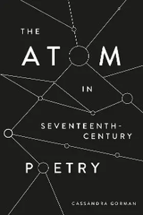 Gorman |  The Atom in Seventeenth-Century Poetry | eBook | Sack Fachmedien