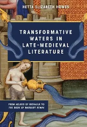 Howes |  Transformative Waters in Late-Medieval Literature | eBook | Sack Fachmedien