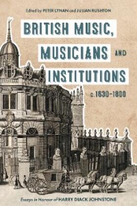 Lynan / Rushton |  British Music, Musicians and Institutions, c. 1630-1800 | eBook | Sack Fachmedien