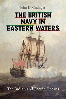 Grainger |  The British Navy in Eastern Waters | eBook | Sack Fachmedien