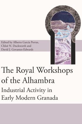 Porras / Duckworth / Govantes-Edwards |  The Royal Workshops of the Alhambra | eBook | Sack Fachmedien