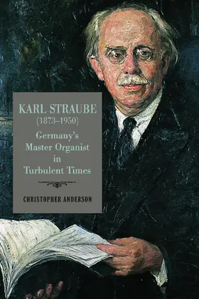 Anderson |  Karl Straube (1873–1950) | eBook | Sack Fachmedien