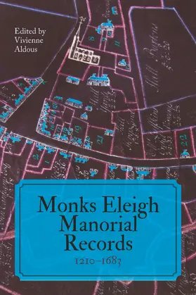 Aldous |  Monks Eleigh Manorial Records, 1210-1683 | eBook | Sack Fachmedien