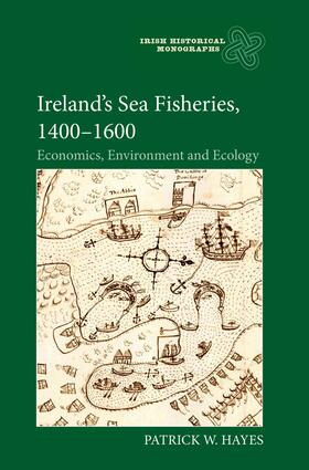 Hayes |  Ireland’s Sea Fisheries, 1400-1600 | eBook | Sack Fachmedien