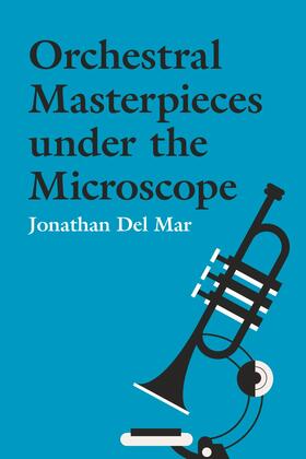 Del Mar |  Orchestral Masterpieces under the Microscope | eBook | Sack Fachmedien