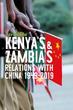 Sun |  Kenya's and Zambia's Relations with China 1949-2019 | eBook | Sack Fachmedien