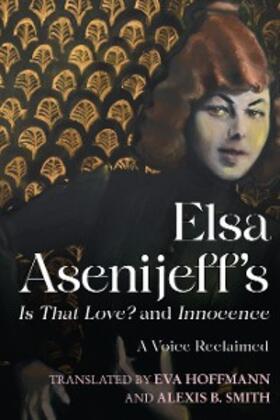 Asenijeff |  Elsa Asenijeff's Is That Love? and Innocence | eBook | Sack Fachmedien