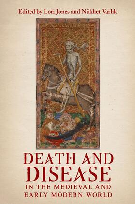 Jones / Varlik |  Death and Disease in the Medieval and Early Modern World | eBook | Sack Fachmedien