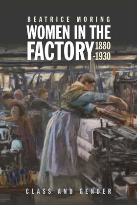 Moring |  Women in the Factory, 1880-1930 | eBook | Sack Fachmedien