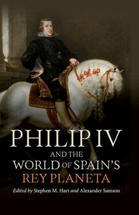 Hart / Samson |  Philip IV and the World of Spain’s Rey Planeta | eBook | Sack Fachmedien