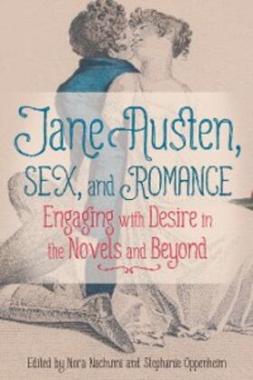 Nachumi / Oppenheim |  Jane Austen, Sex, and Romance | eBook | Sack Fachmedien